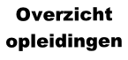 Overzicht
opleidingen